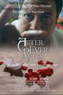 Фильм «After Ever After» смотреть онлайн фильм в хорошем качестве 720p