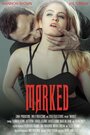 Фильм «Marked» смотреть онлайн фильм в хорошем качестве 1080p