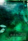 «Blue in Green» трейлер фильма в хорошем качестве 1080p