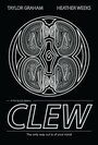 Фильм «Clew» смотреть онлайн фильм в хорошем качестве 720p