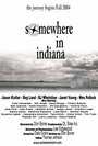 Фильм «Somewhere in Indiana» смотреть онлайн фильм в хорошем качестве 720p