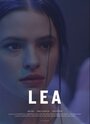 Фильм «Lea» смотреть онлайн фильм в хорошем качестве 720p