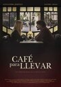 Фильм «Café para llevar» смотреть онлайн фильм в хорошем качестве 720p