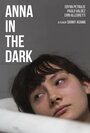 Фильм «Anna in the Dark» скачать бесплатно в хорошем качестве без регистрации и смс 1080p