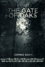 Фильм «The Gate of Oaks» смотреть онлайн фильм в хорошем качестве 720p