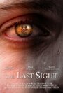 Фильм «The Last Sight» смотреть онлайн фильм в хорошем качестве 720p