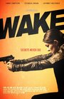 Фильм «Wake» смотреть онлайн фильм в хорошем качестве 720p