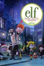 «Elf: Buddy's Musical Christmas» кадры фильма в хорошем качестве