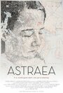 Фильм «Astraea» смотреть онлайн фильм в хорошем качестве 720p