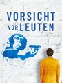 Фильм «Vorsicht vor Leuten» смотреть онлайн фильм в хорошем качестве 720p