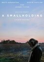 Фильм «A Smallholding» смотреть онлайн фильм в хорошем качестве 1080p