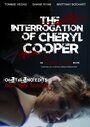 Фильм «The Interrogation of Cheryl Cooper» смотреть онлайн фильм в хорошем качестве 720p