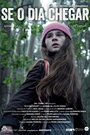 Фильм «Se o Dia Chegar» смотреть онлайн фильм в хорошем качестве 720p