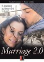 Фильм «Marriage 2.0» скачать бесплатно в хорошем качестве без регистрации и смс 1080p