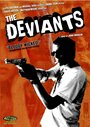 Фильм «The Deviants» смотреть онлайн фильм в хорошем качестве 720p