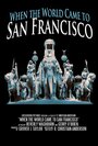 «When the World Came to San Francisco» трейлер фильма в хорошем качестве 1080p