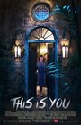 Фильм «This Is You» смотреть онлайн фильм в хорошем качестве 1080p