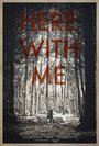 Фильм «Here with Me» смотреть онлайн фильм в хорошем качестве 720p