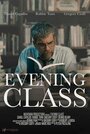 «Evening Class» трейлер фильма в хорошем качестве 1080p