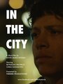 «In the City» трейлер фильма в хорошем качестве 1080p