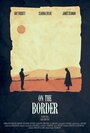 «On the Border» кадры фильма в хорошем качестве