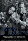 Фильм «Last Day with Lizzy» смотреть онлайн фильм в хорошем качестве 1080p