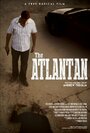 Фильм «The Atlantan» смотреть онлайн фильм в хорошем качестве 1080p