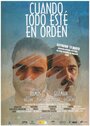 Фильм «Cuando todo esté en orden» смотреть онлайн фильм в хорошем качестве 720p