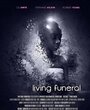 Фильм «Living Funeral» смотреть онлайн фильм в хорошем качестве 1080p