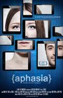 Фильм «Aphasia» смотреть онлайн фильм в хорошем качестве 1080p