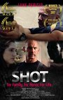 Фильм «Shot» смотреть онлайн фильм в хорошем качестве 720p