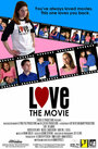 Фильм «Love: The Movie» смотреть онлайн фильм в хорошем качестве 720p