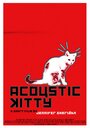 «Acoustic Kitty» трейлер фильма в хорошем качестве 1080p