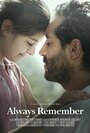 Фильм «Always Remember» скачать бесплатно в хорошем качестве без регистрации и смс 1080p