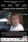 Фильм «...Mama ei de tranzitie!?!» смотреть онлайн фильм в хорошем качестве 1080p