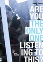 Фильм «Are You the Only One Listening to This?» скачать бесплатно в хорошем качестве без регистрации и смс 1080p