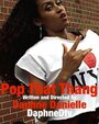 Фильм «Pop That Thang» смотреть онлайн фильм в хорошем качестве 720p