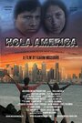 Фильм «Hola America» смотреть онлайн фильм в хорошем качестве 720p