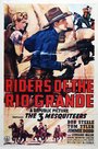 Фильм «Riders of the Rio Grande» смотреть онлайн фильм в хорошем качестве 720p