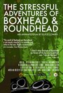 «The Stressful Adventures of Boxhead & Roundhead» кадры фильма в хорошем качестве