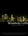 «Broadway Lofts» кадры фильма в хорошем качестве