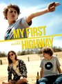 Фильм «My First Highway» смотреть онлайн фильм в хорошем качестве 720p