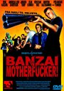 Фильм «Banzai Motherfucker!» скачать бесплатно в хорошем качестве без регистрации и смс 1080p