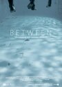 «Between» кадры фильма в хорошем качестве