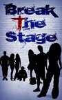 Фильм «Break the Stage» смотреть онлайн фильм в хорошем качестве 720p