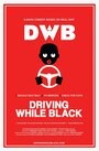 Фильм «Driving While Black» смотреть онлайн фильм в хорошем качестве 1080p