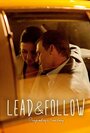 Фильм «Lead and Follow» смотреть онлайн фильм в хорошем качестве 720p