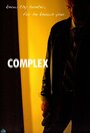 Фильм «Complex» смотреть онлайн фильм в хорошем качестве 1080p