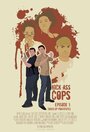 Фильм «Kick Ass Cops» смотреть онлайн фильм в хорошем качестве 720p