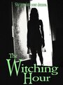 Фильм «The Witching Hour» смотреть онлайн фильм в хорошем качестве 720p